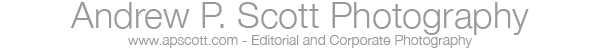Andrew  P. Scott Photography / www.apscott.com / Editorial and Corporate Photography